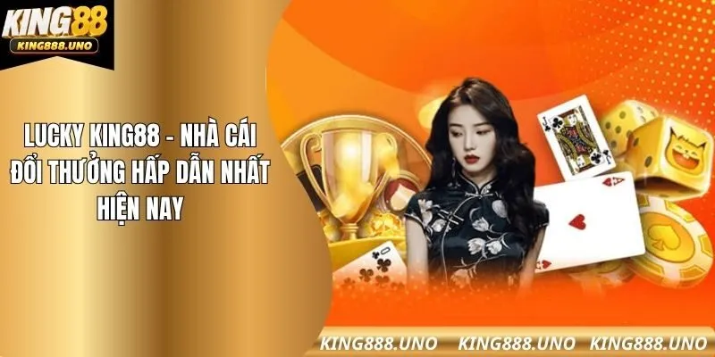 Lucky King88