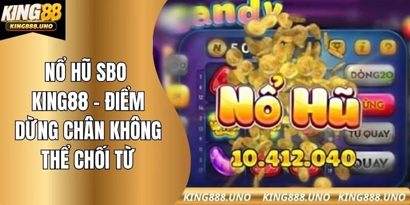 nổ hũ SBO King88